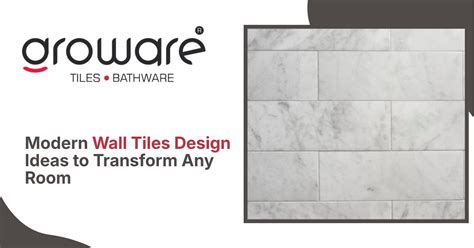 Modern Wall Tiles Design Ideas to Transform Any Room