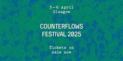 Counterflows Festival - Friday Day Pass | Glasgow: Tickets, Dates ...