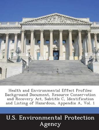 Health and Environmental Effect Profiles: Background Document, Resource ...