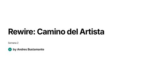 Rewire: Camino del Artista - Semana 2