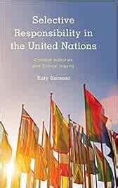 Buy Selective Responsibility in the United Nations: Colonial Histories ...