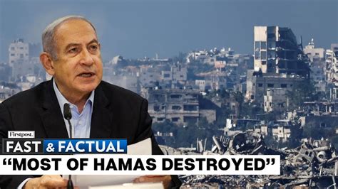 Fast and Factual: PM Benjamin Netanyahu Says “Most” of Hamas has been ...