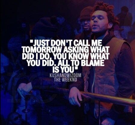 Pin by Ernest Verdecia on The Weeknd Lyrics | The weeknd quotes, The ...