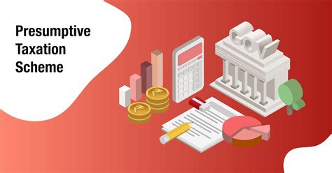 What is the presumptive taxation scheme?