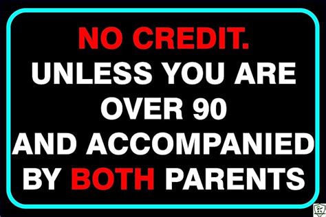 No Credit Sign Board | No Credit unless parents| No Credit signage| No ...