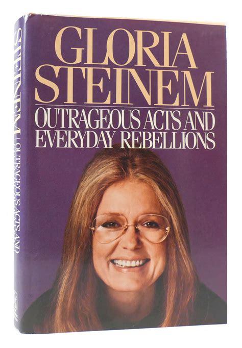 OUTRAGEOUS ACTS AND EVERYDAY REBELLIONS | Gloria Steinem | Book Club ...
