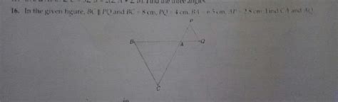 in the given figure BC parallel to PQ and BC = 8 cm PQ = 4 cm BA = 6 ...