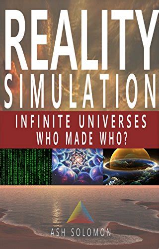 Simulation: Infinite Universes, Written Code, Who Wrote Who ...