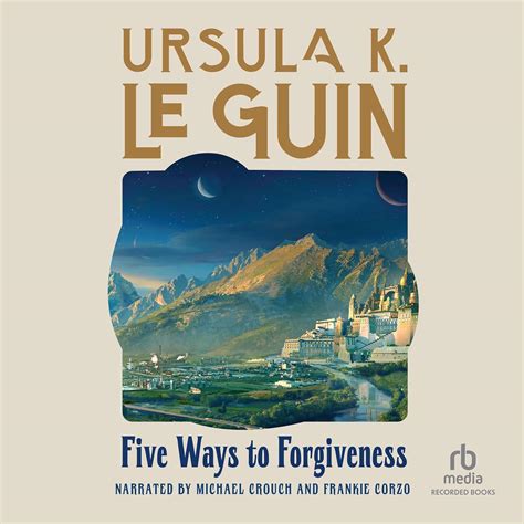 Five Ways to Forgiveness - Ursula K. Le Guin Audiobook MP3
