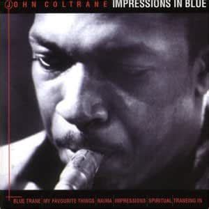 Impressions in Blue: John Coltrane: Amazon.in: Music}