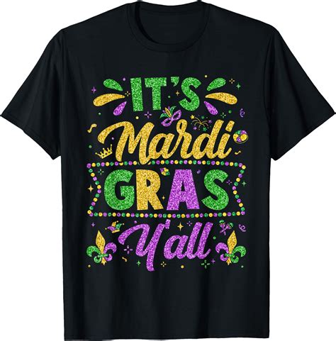 Mardi Gras 2025 Shirts Men Women Kids It's Mardi Gras Y'all T-Shirt ...