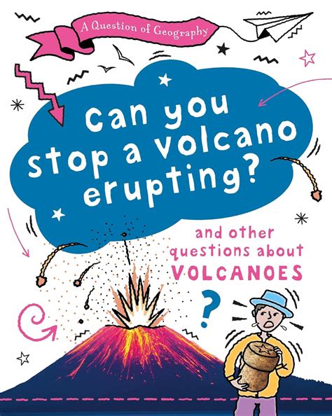 A Question of Geography: Can You Stop a Volcano Erupting?: and other ...