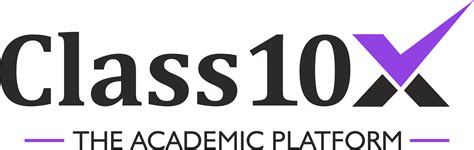 Class 10X | The Ultimate Platform for Academics