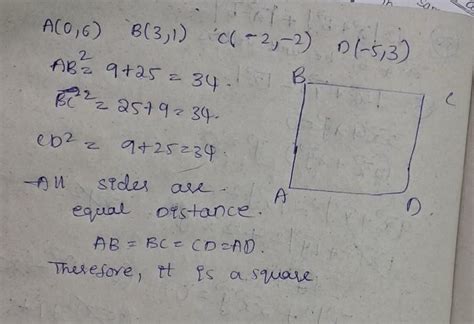 show that point (0,6),(3,1),(-2,-2) and (-5,3) form a square. - Brainly.in