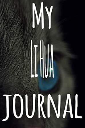 Buy My Li Hua Journal: The perfect gift for the lover of cats in your ...