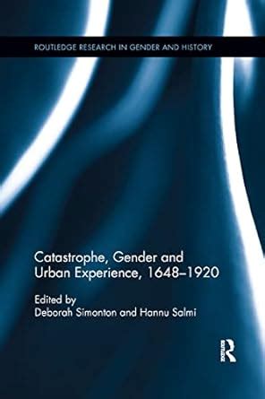 Buy Catastrophe, Gender and Urban Experience 1648-1920 Book Online at ...