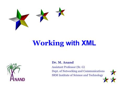 Unit 4 XML - note for studying - Working with XML Dr. M. Anand ...