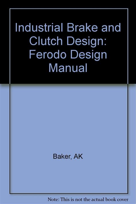 Buy Industrial Brake & Clutch Design: Ferodo Design Manual Book Online ...