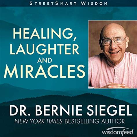 Healing, Laughter and Miracles (Audio Download): Bernie Siegel MD ...