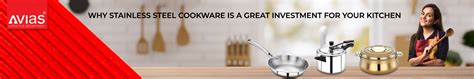 Why Stainless Steel Cookware a Great Investment for Kitchen – Avias world