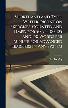 Buy Shorthand and Type-writer Dictation Exercises, Counted and Timed ...