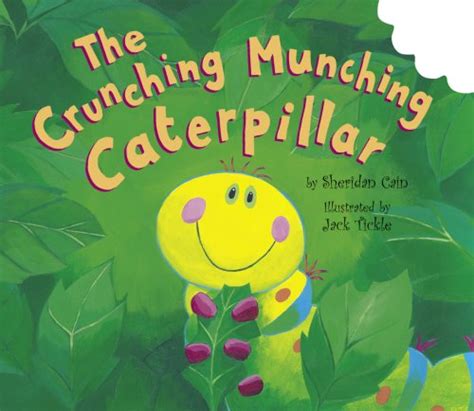 The Crunching Munching Caterpillar : Cain, Sheridan, Tickle, Jack ...