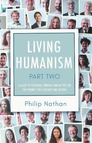 Buy Living Humanism: Part 2: A Guide to Personal Conduct and Action for ...