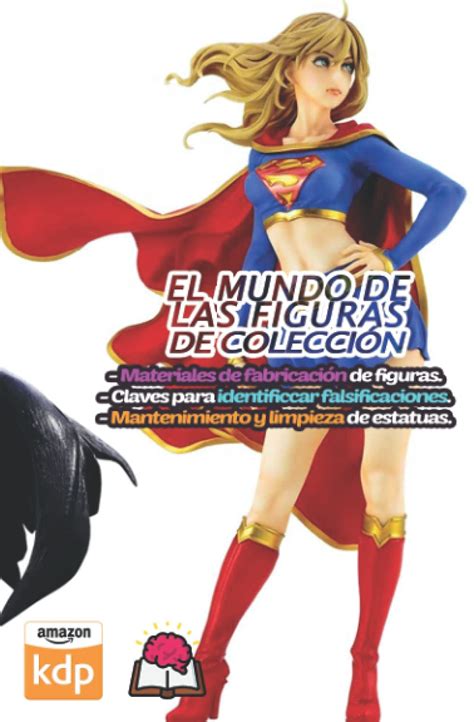 Buy El Mundo de las Figuras de Colección: Materiales de fabricación de ...