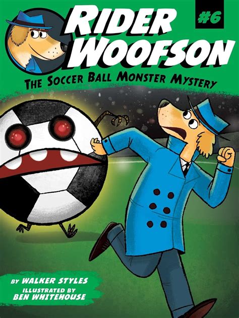 The Soccer Ball Monster Mystery (Rider Woofson Book 6) eBook : Styles ...