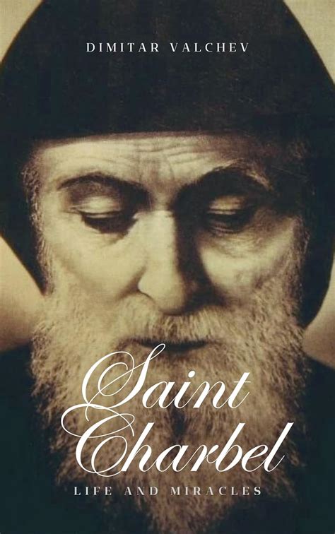 Saint Charbel: life and miracles eBook : Valchev, Dimitar: Amazon.in ...