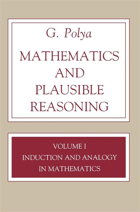 Buy Mathematics and Plausible Reasoning, Volume 1 – Induction and ...