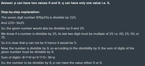 the seven digit number 876p37q is divisible by 225. the values of p and ...