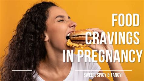 Most Common Food Cravings During Pregnancy!