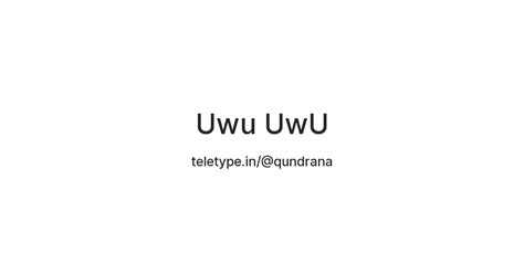 Uwu UwU — Teletype