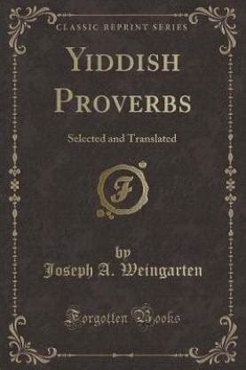 Yiddish Proverbs: Buy Yiddish Proverbs by Weingarten Joseph A. at Low ...