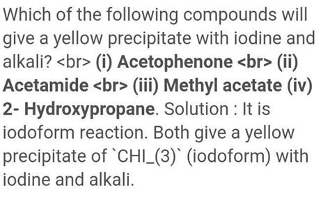 Which of the following compounds will give a yellow precipitate with ...