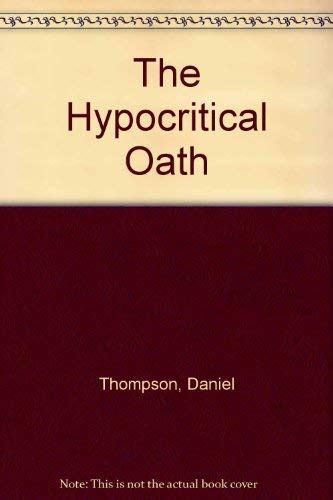 Buy The Hypocritical Oath Book Online at Low Prices in India | The ...
