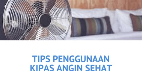tips sehat kipas angin