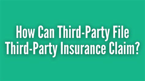 How Can Third-Party File Third-Party Insurance Claim?
