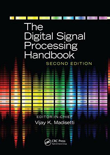 The Digital Signal Processing Handbook - 3 Volume Set (The Electrical ...