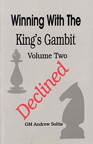 Winning with the King's Gambit - Decline - VOLUME II : Amazon.in: Books