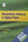 Biosynthetic Pathways In Higher Plants : J. B. Pridham: Amazon.in: Books