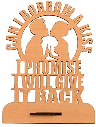 GKD Can I Borrow A Kiss Wooden Tabletop Cutout | Romantic Love Gift ...