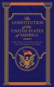 The Constitution of the United States of America and Selected Writings ...