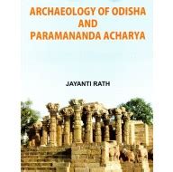 Archaeology of Odisha and Paramananda AcharyaBooks Online at Low prices ...