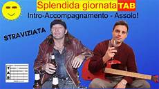 una splendida giornata vasco vasco splendida giornata tab accompagnamento e una splendida giornata vasco vasco splendida giornata tab accompagnamento e