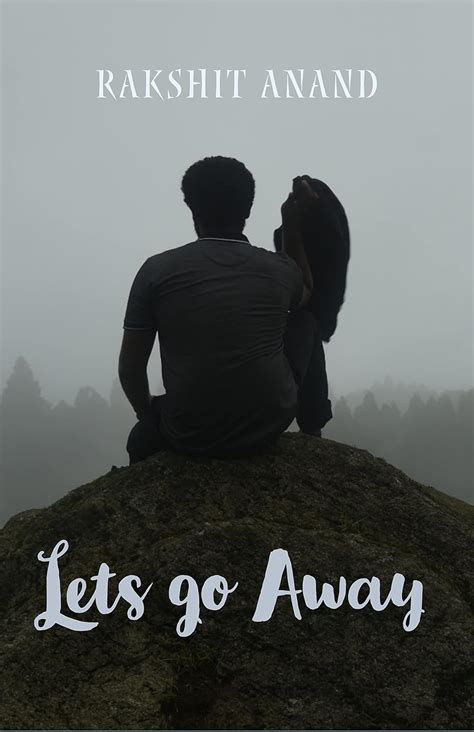 Lets Go Away : Rakshit Anand: Amazon.in: Books