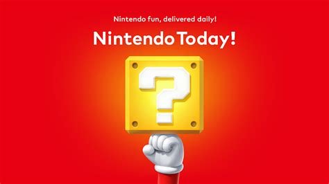 The new Nintendo Today! app has launched, get downloading