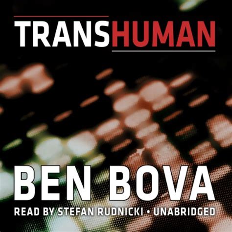 Transhuman (Audio Download): Ben Bova, Stefan Rudnicki, Blackstone ...