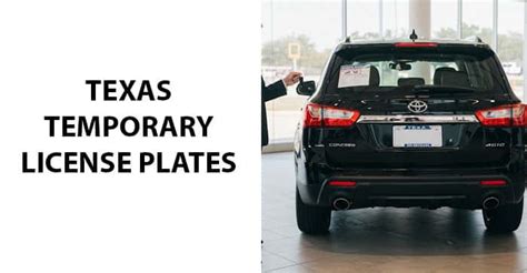 The Guide To Texas Temporary License Plates: Fees & Exceptions